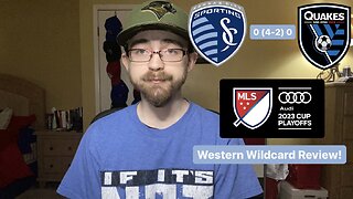 RSR5: Sporting Kansas City 0 (4-2) 0 San Jose Earthquakes 2023 MLS Cup Playoffs West Wildcard Review