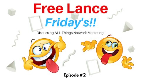FREE LANCE FRIDAY! Episode #2