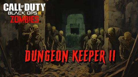 Call of Duty Dungeon Keeper 2 Custom Zombies Map