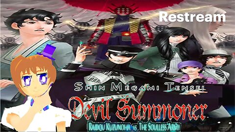 [part3]RAIDOU'S BACK!! SMT DS: Raidou Kuzunoha and the Soulless Army! [Moonliightartist]