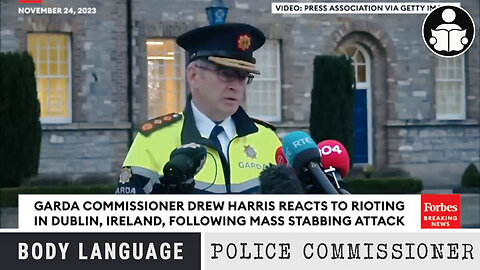 Body Language - Ireland Riot, Police Commissioner