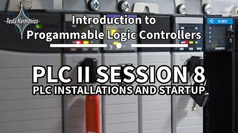 Introduction to PLC's Chapter 8 PLC Installations and Startup