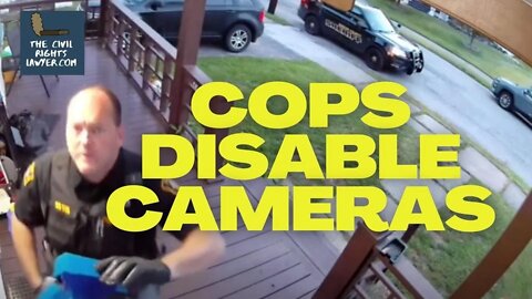 Cops Caught Disabling or Covering Surveillance Cameras | Is that Legal?