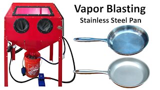 Vapor Blasting / Honing Stainless Steel Pans