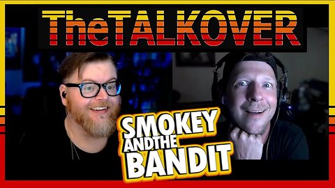 The TalkOver Ep. 5 Smokey and the Bandit
