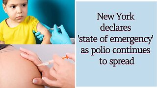 New York declares 'state of emergency' as polio continues to spread