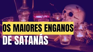 Os maiores ENGANOS de SATANÁS desde a Criação do mundo! - Leandro Quadros - Mediunidade - Alma