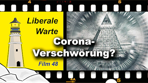 Corona-Verschwörung? (Liberale Warte 48)