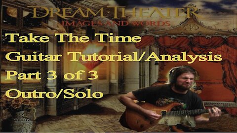 (Dream Theater) TAKE THE TIME Guitar Tutorial/Analysis Pt. 3