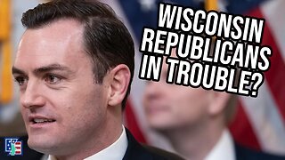 Wisconsin Republicans Are In Trouble?