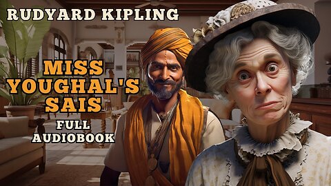 MISS YOUGHAL'S SAIS - Plain Tales From The Hills - Rudyard Kipling - Full Audiobook