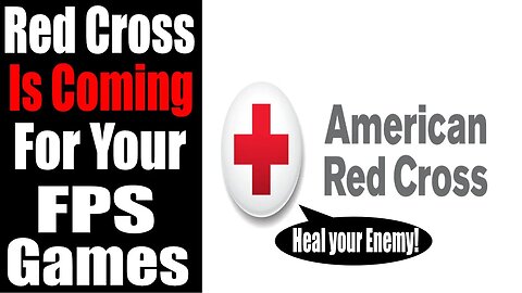 The Red Cross WANTS You To Treat FPS GAMES Like Real Life!