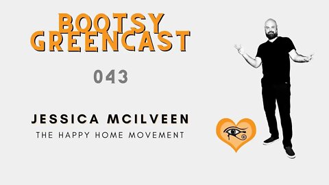 Bootsy Greencast #043 "Homemade Epigenetics" w/ Jessica Mcilveen