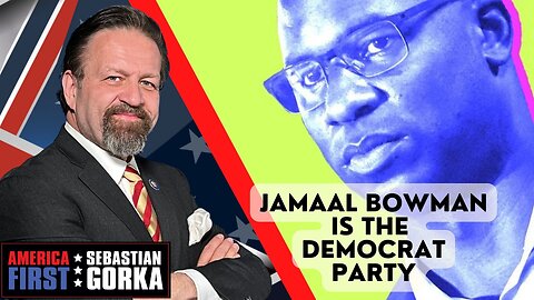 Jamaal Bowman is the Democrat Party. Paul Kengor with Sebastian Gorka on AMERICA First