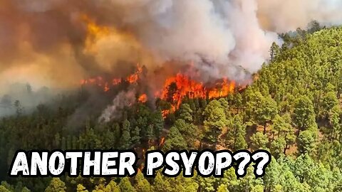 TENERIFE IS ON FIRE...ANOTHER PSYOP???