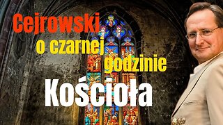 SDZ51/2 Cejrowski o czarnej godzinie Kościoła 2020/3/23