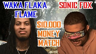 $10K MONEY MATCH! WAKA FLAKA FLAME Vs SONIC FOX Mortal Kombat 1