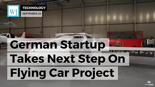 German Startup Takes Next Step On Flying Car Project