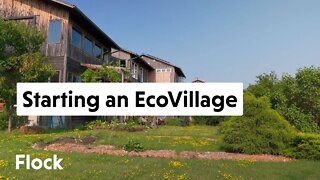 How to Set up an ECOVILLAGE or CO-HOUSING COMMUNITY— Ep. 074