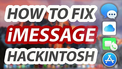 How to Fix iMessage FaceTime iCloud on Hackintosh - Step By Step TUTORIAL