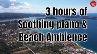 Soothing music with piano and beach sound for 3 hours, music for relaxing, healing and sleeping