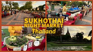 Sukhothai Historical Park Night Market - UNESCOWorld Heritage - Sukhothai Thailand 2024