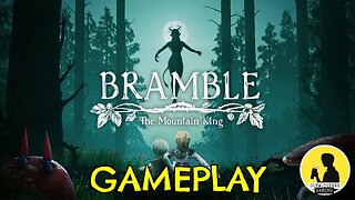 BRAMBLE: THE MOUNTAIN KING, GAMEPLAY #BrambleTheMountainKing #gameplay #videogames