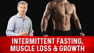 Intermittent Fasting, Muscle Loss & Growth Hormone – Dr. Berg