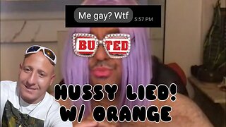 Ms Hussy lied about Orange! Busted, AGAIN! w/ a Special Guest.