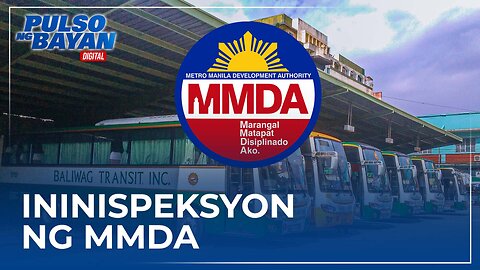 Ilang bus terminal sa Quezon City na biyaheng Norte, ininspeksyon ng mga opisyal ng MMDA