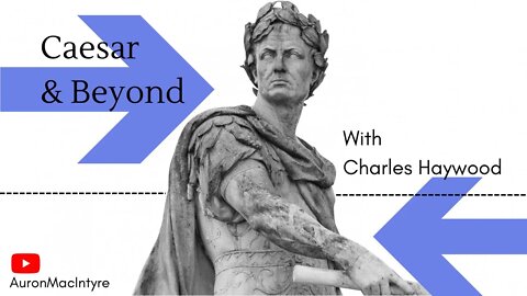 Caesar & Beyond w/ Charles Haywood
