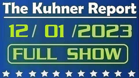 The Kuhner Report 12/01/2023 [FULL SHOW] Israel resumes anti-terrorist operation in Gaza; Blinken tells Israel to change strategy for southern Gaza