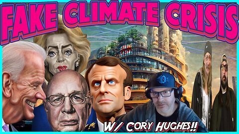 Fake Climate Crisis w/ Cory Hughes