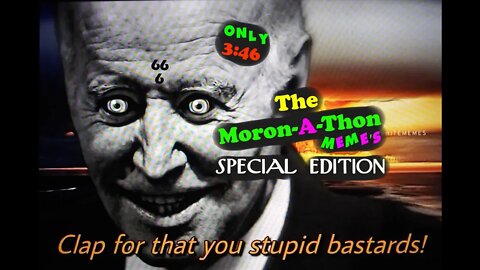 The Moron A Thon - SPECIAL EDITION - Meme's 😱 😎