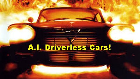 A.I. Driverless Cars! - There's No Running From This!