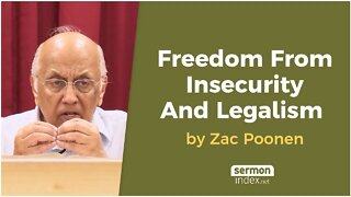 Freedom From Insecurity And Legalism by Zac Poonen