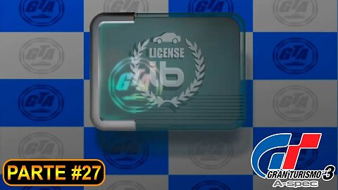 [PS2] - Gran Turismo 3 - GT Mode - [Parte 27 - License International B] - 100%