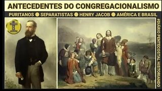 1. ANTECEDENTES HISTÓRICOS DO CONGREGACIONALISTAS ● PURITANOS, HENY JACOB ● MODERADOS E SEPARATISTAS