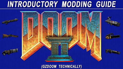 Doom 2 (GZDoom) Introductory Modding Guide