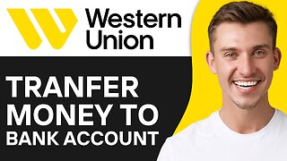 How To Transfer Money From Western Union To Bank Account