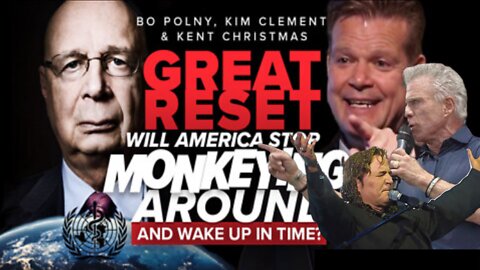 Bo Polny | The Great Reset | Will America Stop Monkeying Around and Wake Up In TIME?