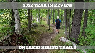 Ontario Hiking Trails 2022 Year In Review