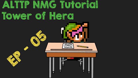 ALTTP NMG tutorial Tower of Hera EP 05