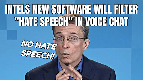 Intels New Software Will Filter "Hate Speech" In Voice Chat