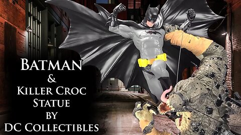Batman & Killer Croc statue by DC Collectibles