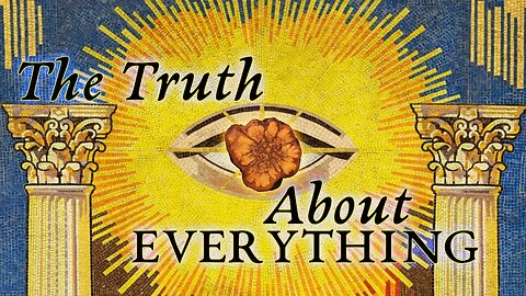 The Truth About Everything; The Secrets of the Fifth Element, True Will, and Ayahuasca