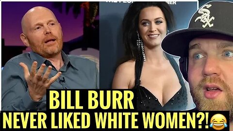 HE SAID IT LADIES! NOT ME! | Why Bill Burr Prefers Black Women Only & Not White Women (Reaction)