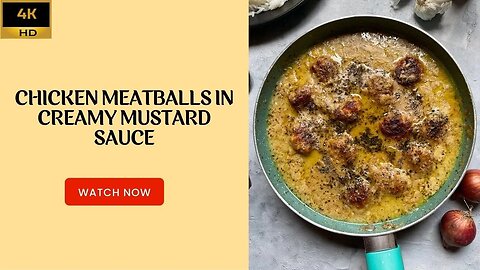 Chicken Meatballs in Creamy Mustard Sauce | Easy Dinner recipe | Homemade Meatballs | Kitchenstagram