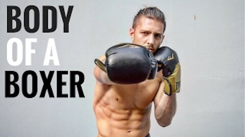 How To Get A Body Like A Boxer in months