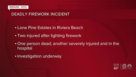 One man dead, another severely injured in fireworks incident in Riviera Beach